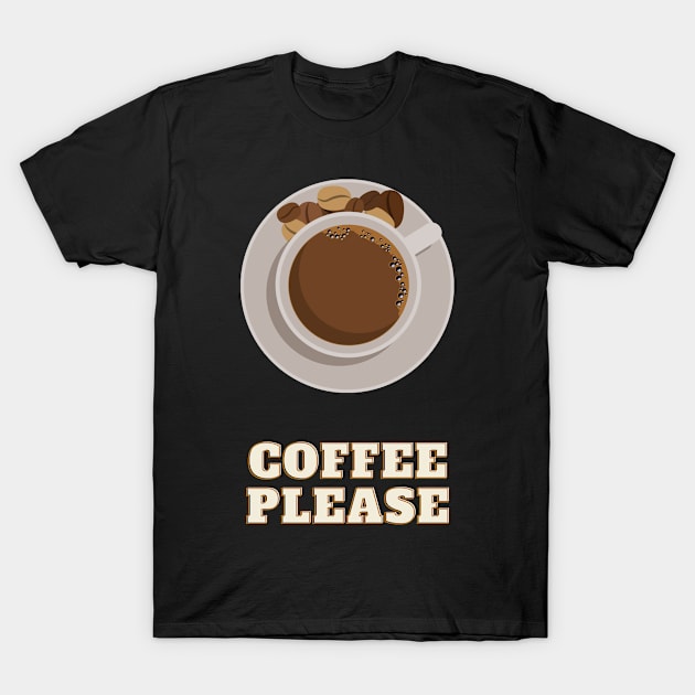 Coffee please T-Shirt by PartumConsilio